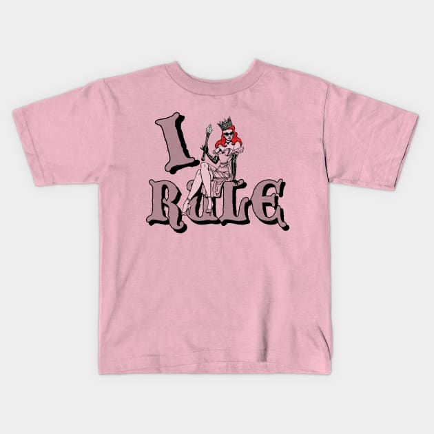 I RULE Kids T-Shirt by Taversia